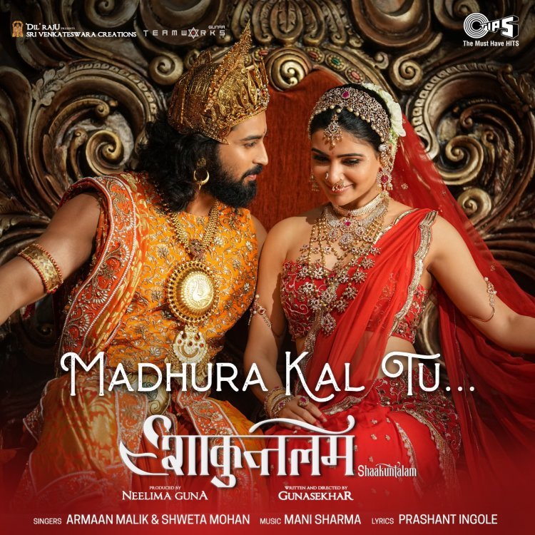 Tips Music releases the fourth track "Madhur Kal Tu" from epic mythological film Shaakuntalam